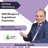 CA Final AFM (Mergers & Acquisitions) (Topicwise) Video Lectures by CA Vinod Kumar Agarwal (Download + Books)